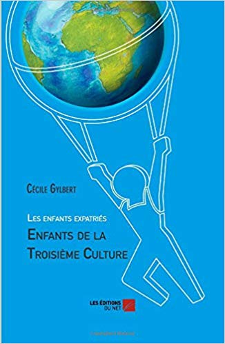 Couverture d’ouvrage : Les enfants expatriés : Enfants de la Troisième Culture