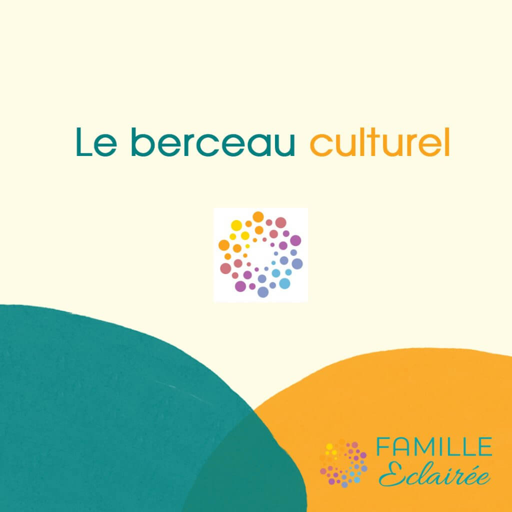 Le berceau culturel